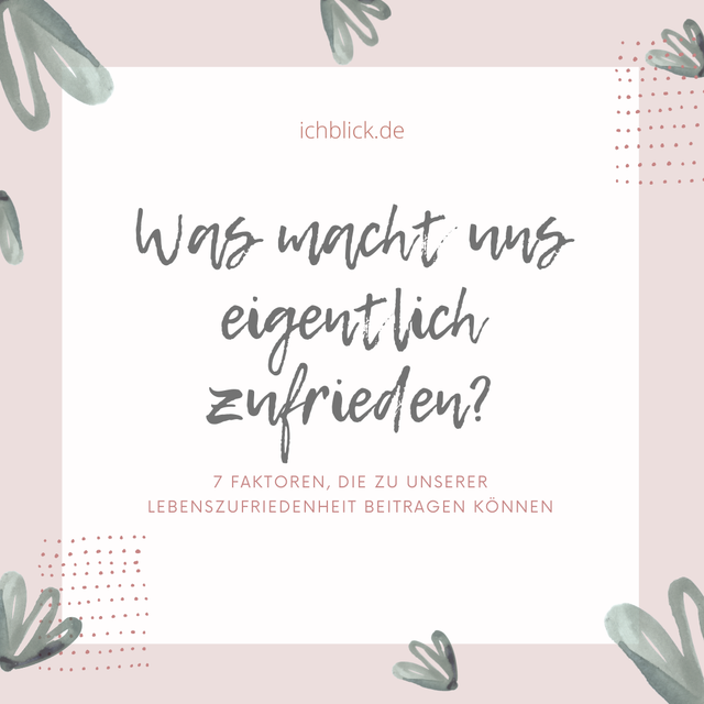 Was macht uns zufrieden?